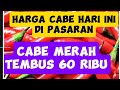 MELEJIT...!!!  HARGA CABE RAWIT MERAH HARI INI DI PASAR INDUK 2 JUNI 2024