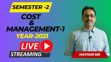 Cost & Management-1 I Live Classes By Mathur Sir @MathurSirClasses