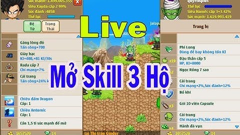 Ngọc Rồng Online - Mở Skill 3 Hộ Thằng E - Hóng Skill Nào Heheh - Giao Lưu