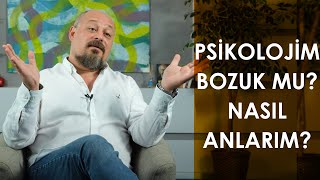 Psi̇koloji̇m Bozuk Mu? Nasil Anlarim?