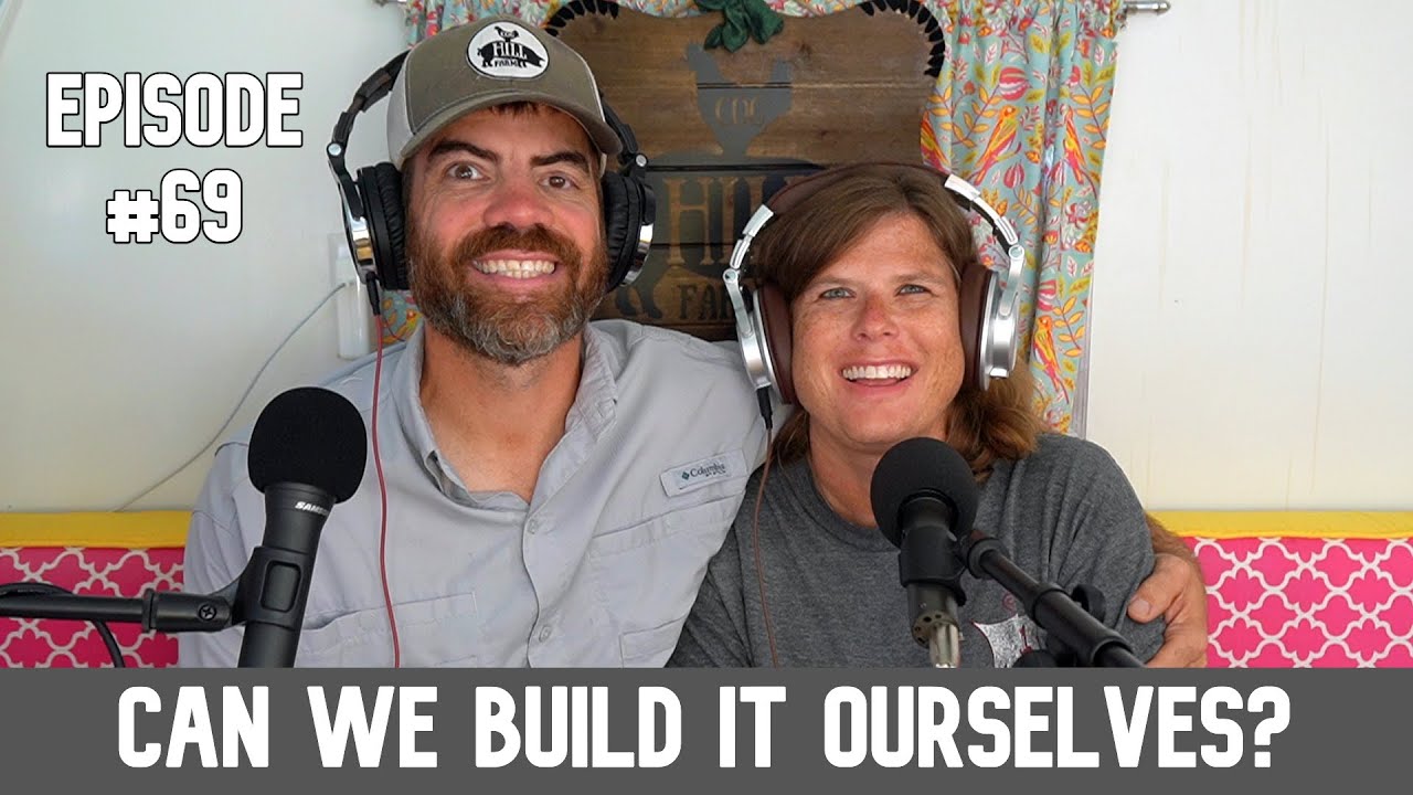 Can We Build This House All By Ourselves??? Podcast Ep. No 69 - YouTube