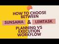 How to Choose Between Sunsama and LemTask | Planning vs Execution Workflow