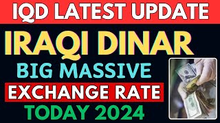 Iraqi Dinar✅Iraqi Dinar Big Massive Exchange Rate Today 2024 / IQD RV / Iraqi Dinar News Today / IQD