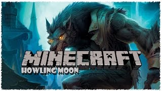 [RO] Minecraft mod showcase - Howling moon 1.7.10 [HD]
