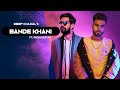 Bande khani  deep chahal feat producer dxx official