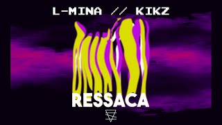L-MINA - Ressaca (prod. Kikz)