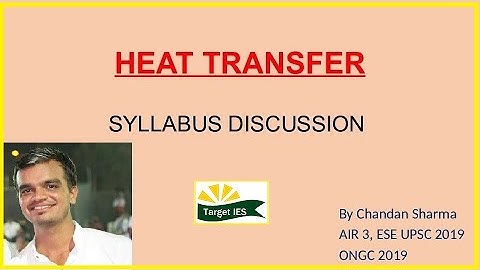 Heat Transfer for GATE and ESE | Syllabus Discussion | Heat Transfer by Chandan Sharma | Target IES