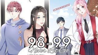 Never Let Go Chapter 98 - 99