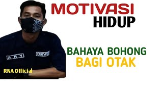 Bahaya Bohong Bagi Otak || Motivasi Hidup