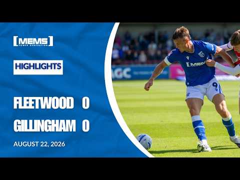 HIGHLIGHTS | FLEETWOOD TOWN 0-0 GILLINGHAM