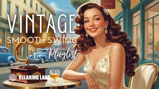 Vintage Smooth Swing | Mellow 1940s Jazz & Gentle Big Band Rhythms
