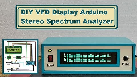 DIY Arduino Audio Spectrum Analyzer on VFD Display