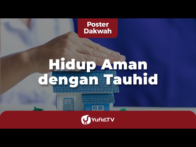 Hidup Aman Dengan Tauhid Poster Dakwah Yufid Tv Youtube
