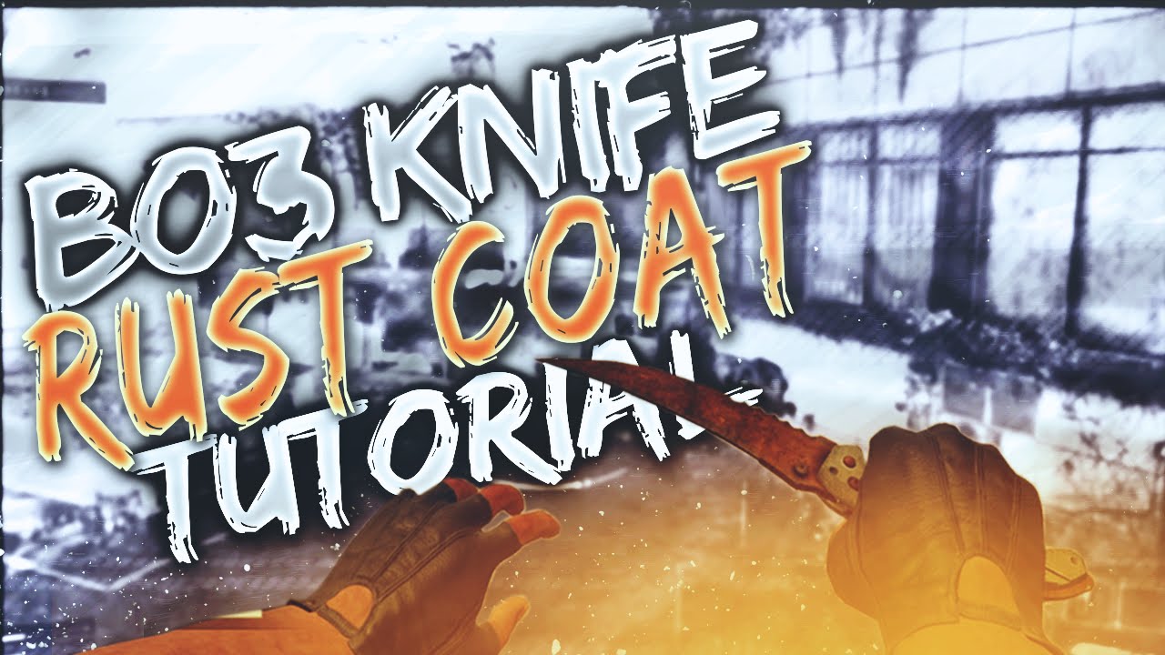 CS:GO skins in BO3-Rust Coat knife tutorial - YouTube