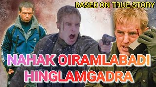 Hingdabadi yade!! tungsu mangsu chenbam d leite •• BEHIND ENEMY LINES •• Movie Explained in Manipuri