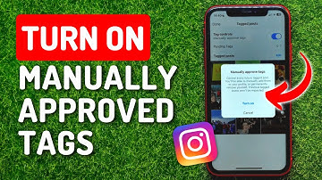 How To Turn On Manually Approved Tags On Instagram