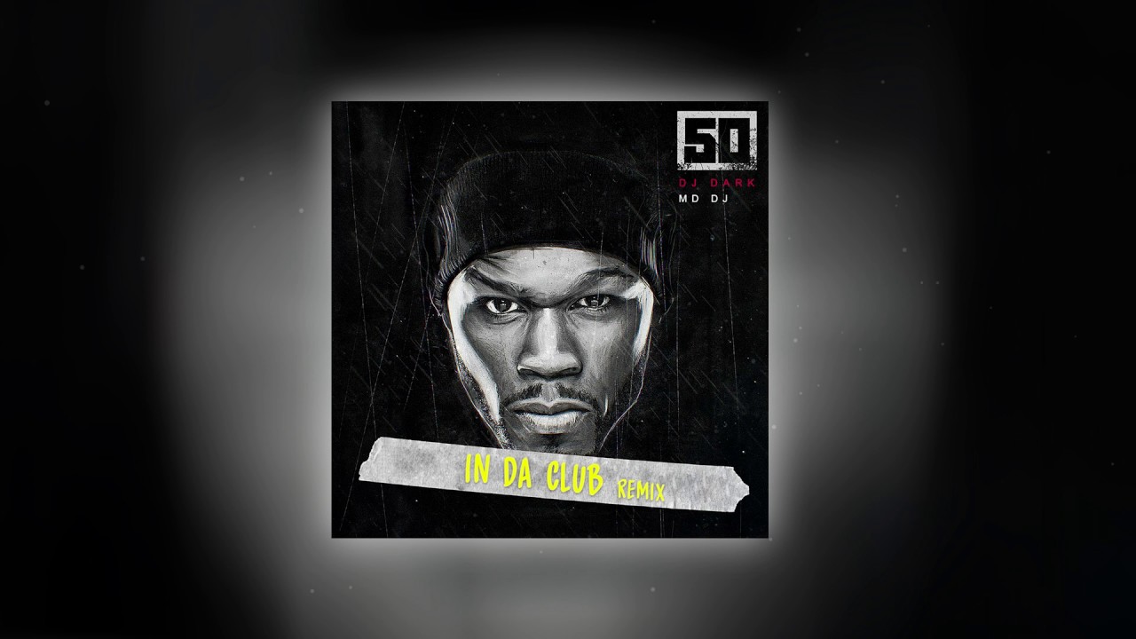 50 Cent - In Da Club (Dj Dark & MD Dj Remix) - YouTube