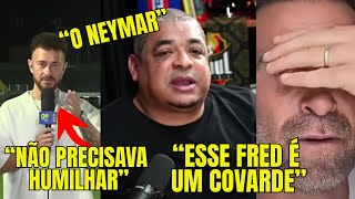 🚨VERGONHA AO VIVO! NEYMAR SE IRRITA COM FRED E GETV | PILHADO MANDA A REAL SOBRE O CASO