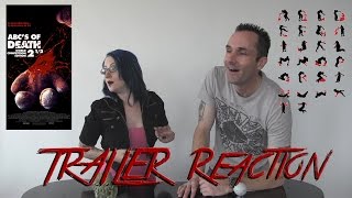 Abcs Of Death 2.5 Trailer Reaction