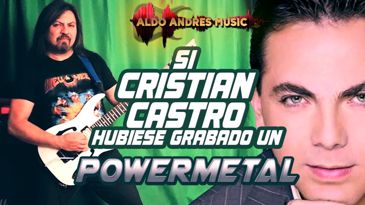 Si Cristian Castro hubiese grabado un Powermetal ( Versión Completa )  Nunca Voy a Olvidarte