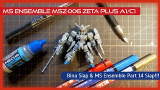 MS Ensemble- MSZ006A1/C1 Zeta Plus A1/C1 Bina Siap!!! Ensemble Part 14 Sempurna!!!