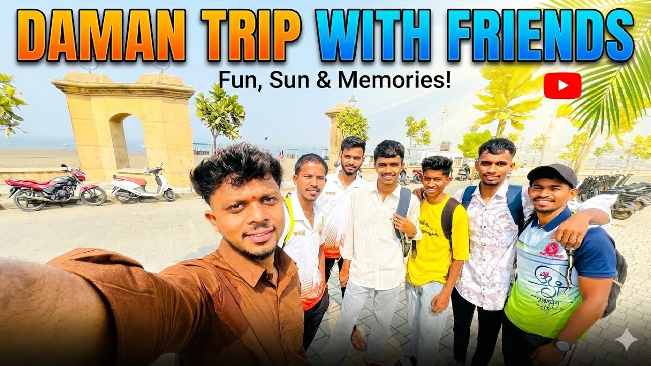 Daman Trip with friends 😎😳😄😆|| Full Enjoy 🔥💫🕺🏻|| Vlog No # 14
