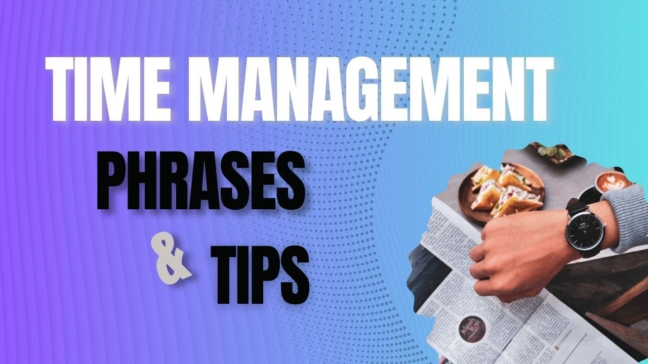 Time Management in English | Key Phrases & Practical Tips