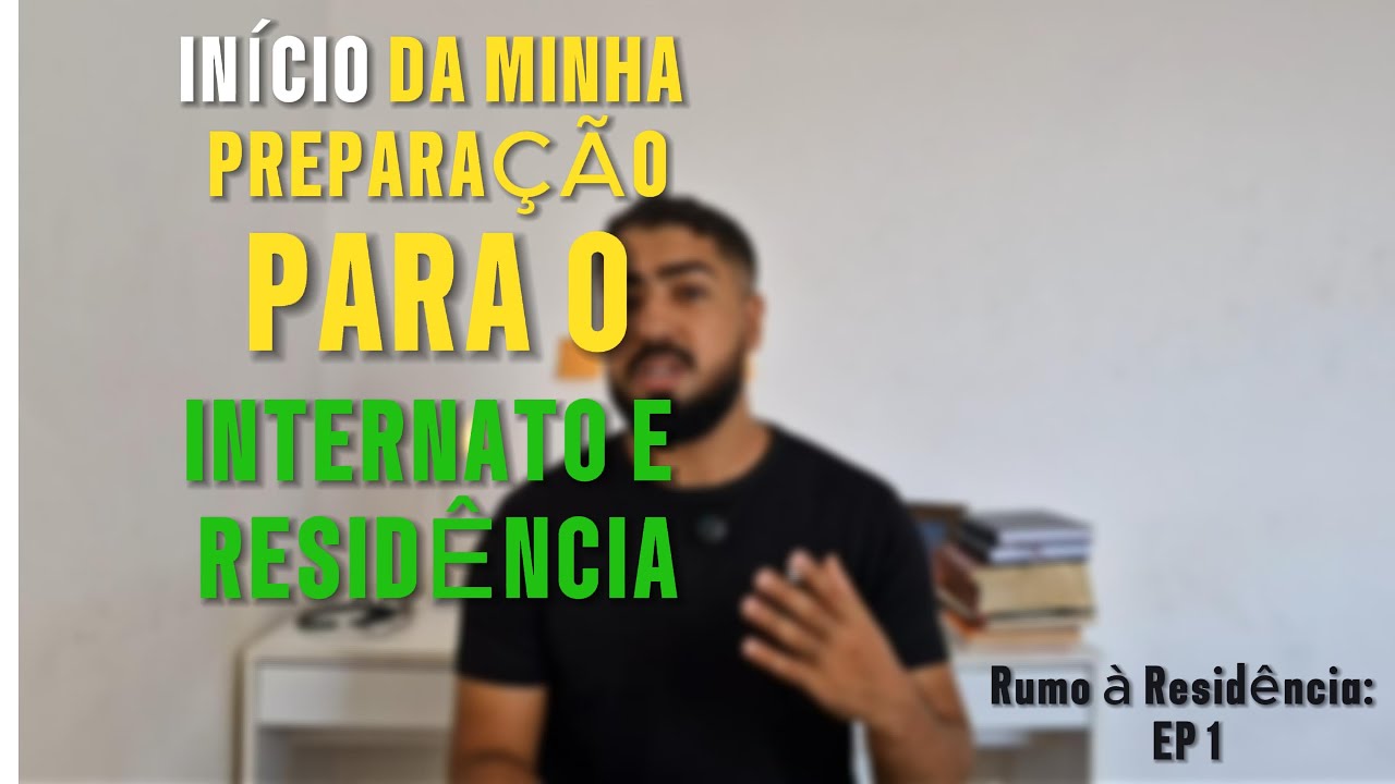 Início da minha preparação para o INTERNATO e RESIDÊNCIA MÉDICA!!!: EP 1