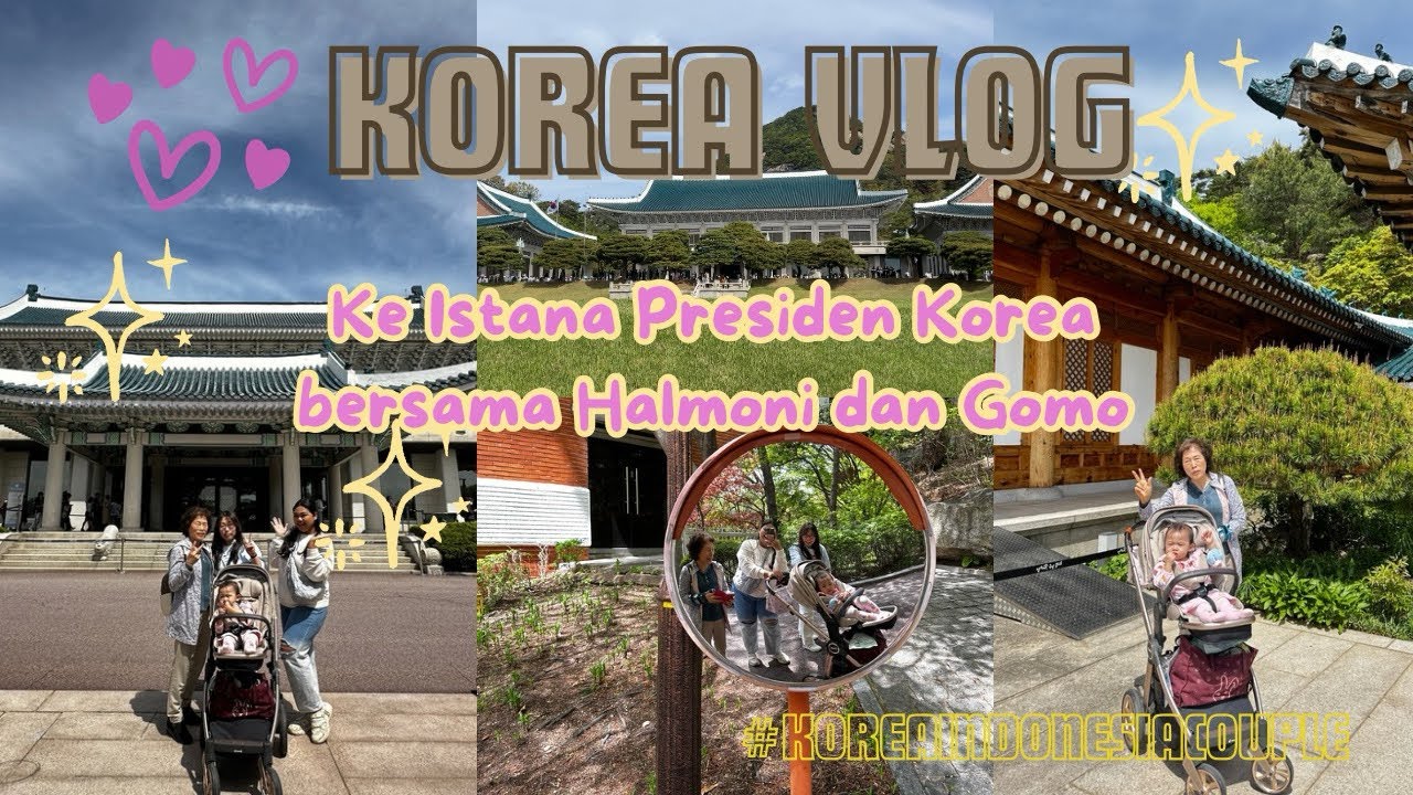 MAIN KE ISTANA PRESIDEN KOREA BARENG MERTUA