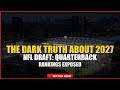 The Dark Truth About 2027 NFL Draft: Quarterback Rankings Exposed