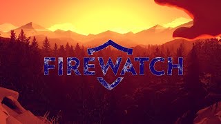 Fireworks And Crazy Teens? | Firewatch - Part 1