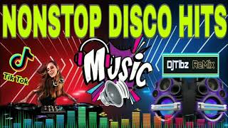 NONSTOP DISCO HITS | TIKTOK REMIX_DJTIBZ