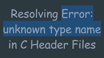 Resolving Error: unknown type name in C Header Files
