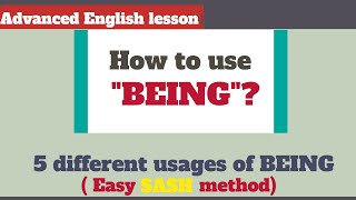 Use of BEING in English grammar || 5 different usages || It will take you to a new level 💯😎