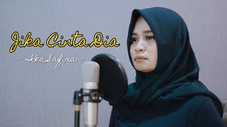 Jika cinta dia - Geisha || ika safira cover
