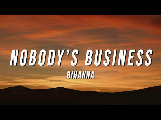 Rihanna - Nobody’s Business (TikTok Remix) [Lyrics] class=