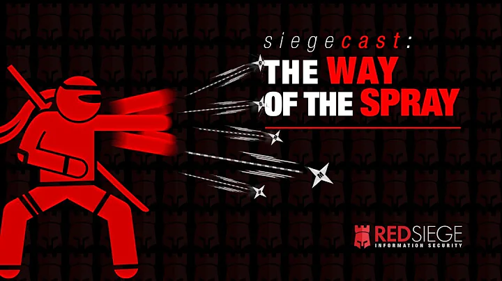 SiegeCast "The Way of the Spray" with Security Con...
