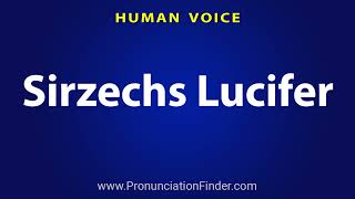 How To Pronounce Sirzechs Lucifer