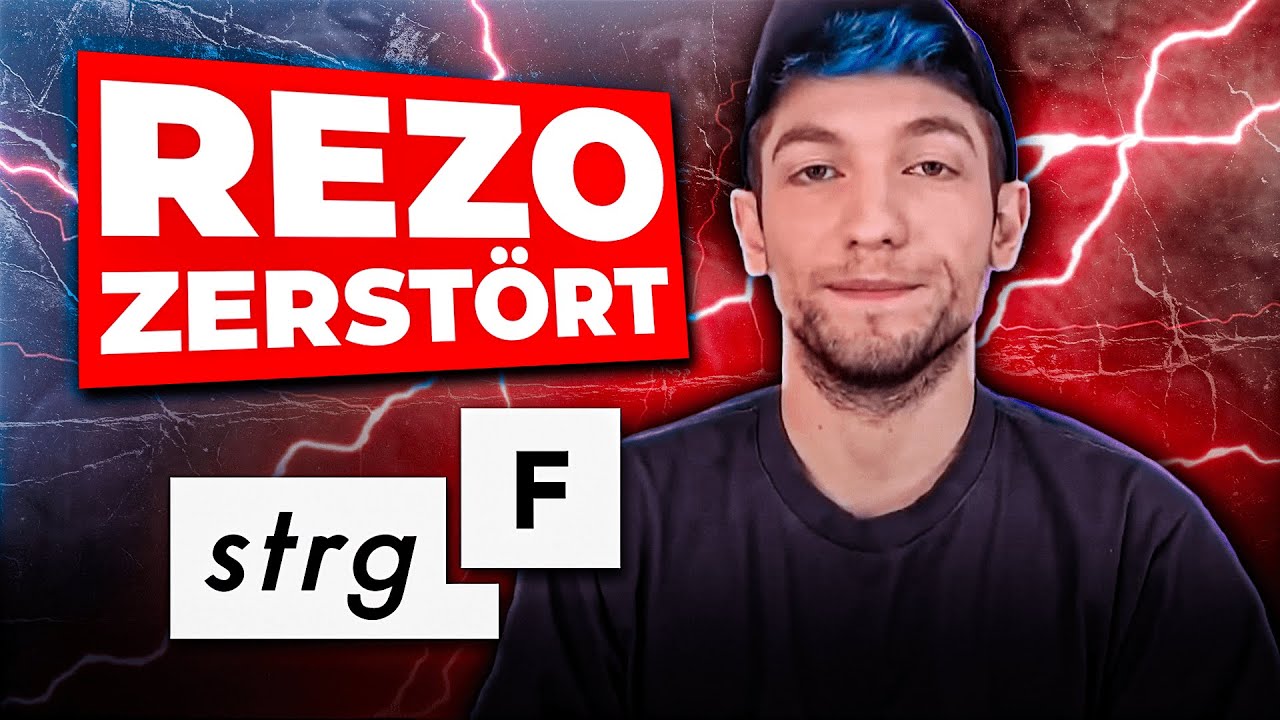 Rezo zerstört STRG-F