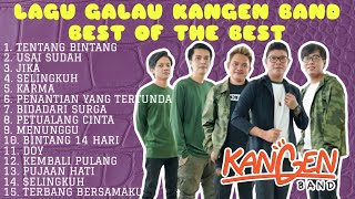 LAGU PILIHAN TERBAIK DAN POPULER KANGEN BAND, KANGEN MASA MSA, JIKA, BIDADARI SURGA