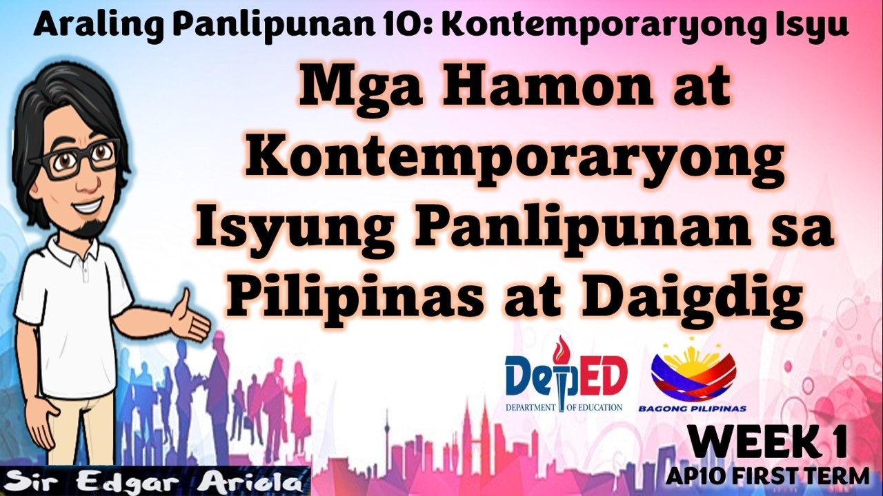 Mga Hamon at Kontemporaryong Isyung Panlipunan sa Pilipinas at Daigdig Week1 FIRST TERM Revised K-10