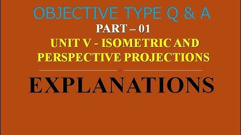 MCQ ON ISOMETRIC PROJECTION & PERSPECTIVE VIEW WITH EXPLANATIONS | UNIT V | PART 01 | ONLINE EXAM