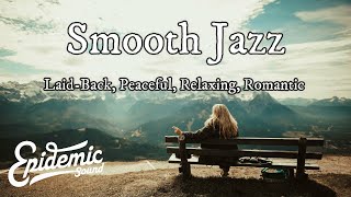 Smooth Jazz (Laid Back, Peaceful, Relaxing Romantic) At Peace by Nocturnal Spirits