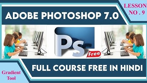 Gradient Tool & Paint Bucket Tool kaise Use kren Adobe Photoshop 💯✅ In Hindi Lesson No 9