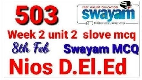 nios Swayam mcq test course 503 week 2 unit 1. sloved all mcqs.