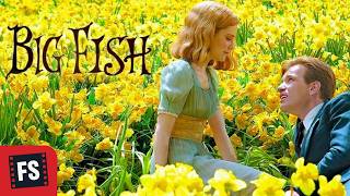 Celebrity Journalist Searches For Truth in His Father's Fantastical Tales | Big Fish | Full Tim Burton Movie Net Worth