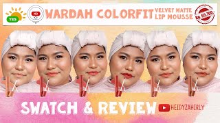 WARDAH Colorfit Velvet Matte Lip Mousse 9-14 Swatch Review Test Ketahanan Sawo Matang Bibir Gelap