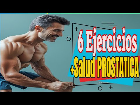 Descubre cómo Transforma tu Salud Prostática con 6 Ejercicios