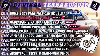 DJ TIKTOK TERBARU 2025-🎵 DJ NONA BODY PATA PATA CANTIK JELITA🎵 DJ KICAU KICAU MANIA FULL ALBUM