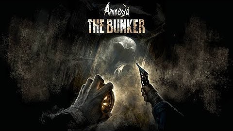 Amnesia The Bunker - GamePlay